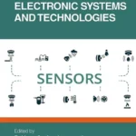 خرید و دانلود نسخه کامل کتاب 
Sensors for Next-Generation Electronic Systems and Technologies