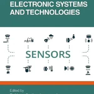 خرید و دانلود نسخه کامل کتاب 
Sensors for Next-Generation Electronic Systems and Technologies