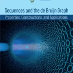 خرید و دانلود نسخه کامل کتاب 
Sequences and the de Bruijn Graph: Properties, Constructions, and Applications سورنا بوک