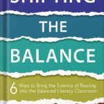 خرید و دانلود نسخه کامل کتاب Shifting the Balance: 6 Ways to Bring the Science of Reading into the Balanced Literacy Classroom by Jan Miller Burkins PDF