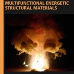خرید و دانلود نسخه کامل کتاب 
Shock Compression and Chemical Reaction of Multifunctional Energetic Structural Materials