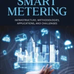خرید و دانلود نسخه کامل کتاب 
Smart Metering: Infrastructure, Methodologies, Applications, and Challenges سورنا بوک
