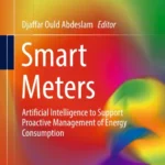 خرید و دانلود نسخه کامل کتاب 
Smart Meters: Artificial Intelligence to Support Proactive Management of Energy Consumption