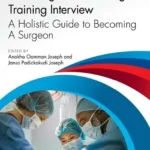 خرید و دانلود نسخه کامل کتاب 
Smashing The Core Surgical Training Interview: A Holistic guide to becoming a surgeon سورنا بوک