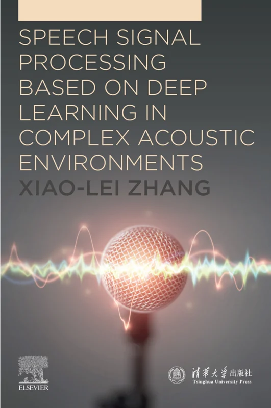 خرید و دانلود نسخه کامل کتاب
Speech Signal Processing Based on Deep Learning in Complex Acoustic Environments_6a5e7aad5baba.webp خرید و دانلود نسخه کامل کتاب
Speech Signal Processing Based on Deep Learning in Complex Acoustic Environments - تصویر 1