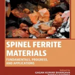 خرید و دانلود نسخه کامل کتاب 
Spinel Ferrite Materials: Fundamentals, Progress, and Applications