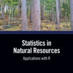 خرید و دانلود نسخه کامل کتاب 
Statistics in Natural Resources: Applications with R