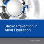 خرید و دانلود نسخه کامل کتاب 
Stroke Prevention in Atrial Fibrillation