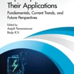 خرید و دانلود نسخه کامل کتاب 
Supercapacitors and Their Applications: Fundamentals, Current Trends, and Future Perspectives
