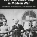 خرید و دانلود نسخه کامل کتاب 
Supreme Leadership in Modern War: Civil-Military Relations During Competition and War (Cass Military Studies) سورنا بوک