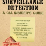 خرید و دانلود نسخه کامل کتاب 
Surveillance and Surveillance Detection: A CIA Insider's Guide