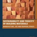 خرید و دانلود نسخه کامل کتاب 
Sustainability and Toxicity of Building Materials: Manufacture, Use and Disposal Stages سورنا بوک