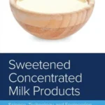 خرید و دانلود نسخه کامل کتاب 
Sweetened Concentrated Milk Products: Science, Technology, and Engineering سورنا بوک