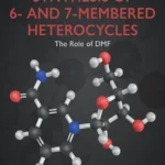 خرید و دانلود نسخه کامل کتاب 
Synthesis of 6- and 7-Membered Heterocycles: The Role of DMF سورنا بوک