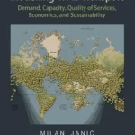 خرید و دانلود نسخه کامل کتاب 
System Analysis and Modelling in Air Transport: Demand, Capacity, Quality of Services, Economic, and Sustainability