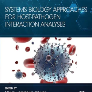 خرید و دانلود نسخه کامل کتاب 
Systems Biology Approaches for Host-Pathogen Interaction Analysis (Developments in Microbiology) سورنا بوک