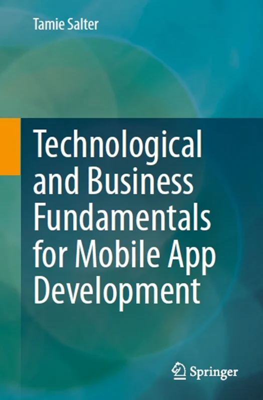 خرید و دانلود نسخه کامل کتاب
Technological and Business Fundamentals for Mobile App Development_6a5f8b828ed1d.webp خرید و دانلود نسخه کامل کتاب
Technological and Business Fundamentals for Mobile App Development - تصویر 1