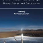 خرید و دانلود نسخه کامل کتاب 
Technologies for Solar Thermal Energy: Theory, Design and, Optimization
