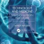 خرید و دانلود نسخه کامل کتاب 
Technology and Medicine: Shaping Modern Healthcare سورنا بوک