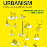 خرید و دانلود نسخه کامل کتاب 
Temporary and Tactical Urbanism: (Re)Assembling Urban Space