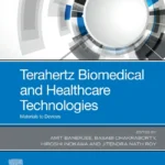 خرید و دانلود نسخه کامل کتاب 
Terahertz Biomedical and Healthcare Technologies: Materials to Devices