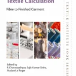 خرید و دانلود نسخه کامل کتاب 
Textile Calculation: Fibre to Finished Garment