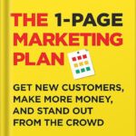 خرید و دانلود نسخه کامل کتاب The 1-Page Marketing Plan Get New Customers, Make More Money, And Stand out From The Crowd by Allan Dib