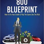 خرید و دانلود نسخه کامل کتاب The 800 BLUEPRINT: How to fix your credit & play the game like the rich by Anthony Daniels PDF