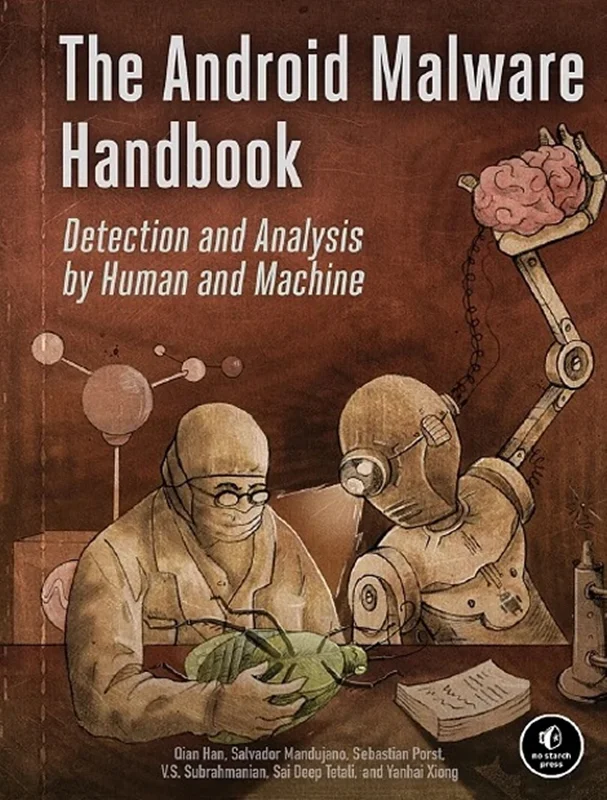خرید و دانلود نسخه کامل کتاب
The Android Malware Handbook: Detection and Analysis by Human and Machine_6a5e01cf13541.webp خرید و دانلود نسخه کامل کتاب
The Android Malware Handbook: Detection and Analysis by Human and Machine سورنا بوک - تصویر 1