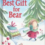 خرید و دانلود نسخه کامل کتاب The Best Gift for Bear by Jennifer A. Bell PDF