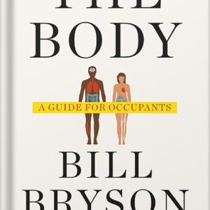 خرید و دانلود نسخه کامل کتاب The Body: A Guide for Occupants by Bill Bryson