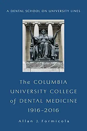 خرید و دانلود نسخه کامل کتاب The Columbia University College of Dental Medicine, 1916–2016: A Dental School on University Lines (Columbiana)_6a6233c7695df.webp خرید و دانلود نسخه کامل کتاب The Columbia University College of Dental Medicine, 1916–2016: A Dental School on University Lines (Columbiana) - تصویر 1