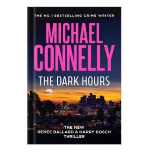 خرید و دانلود نسخه کامل کتاب The Dark Hours by Michael Connelly
