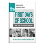 خرید و دانلود نسخه کامل کتاب The first days of school how to be an effective teacher by Wong, Harry K.Wong, Rosemary T