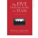 خرید و دانلود نسخه کامل کتاب The Five Dysfunctions of a Team A Leadership Fable by Patrick Lencioni