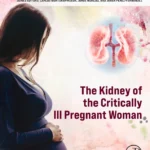 خرید و دانلود نسخه کامل کتاب 
The Kidney of the Critically Ill Pregnant Woman (Critical Care in Obstetrics)