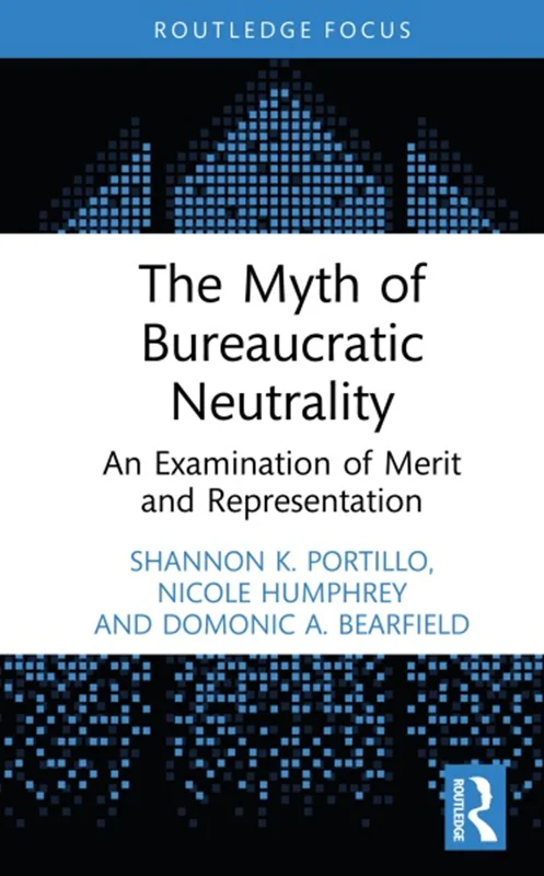 خرید و دانلود نسخه کامل کتاب
The Myth of Bureaucratic Neutrality: An Examination of Merit and Representation_6a5e8ebc165ba.webp خرید و دانلود نسخه کامل کتاب
The Myth of Bureaucratic Neutrality: An Examination of Merit and Representation - تصویر 1