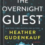 خرید و دانلود نسخه کامل کتاب The Overnight Guest: A Novel by Heather Gudenkauf PDF