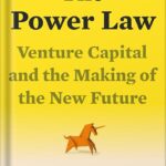 خرید و دانلود نسخه کامل کتاب The Power Law: Venture Capital and the Making of the New Future by Sebastian Mallaby PDF