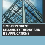 خرید و دانلود نسخه کامل کتاب 
Time-Dependent Reliability Theory and Its Applications