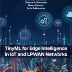 خرید و دانلود نسخه کامل کتاب 
TinyML for Edge Intelligence in IoT and LPWAN Networks سورنا بوک