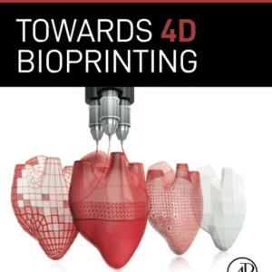 خرید و دانلود نسخه کامل کتاب 
Towards 4D Bioprinting