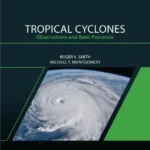خرید و دانلود نسخه کامل کتاب 
Tropical Cyclones: Observations and Basic Processes
