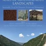 خرید و دانلود نسخه کامل کتاب 
Understanding Soils of Mountainous Landscapes: Sustainable Use of Soil Ecosystem Services and Management