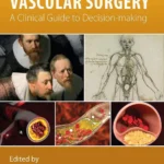 خرید و دانلود نسخه کامل کتاب 
Vascular Surgery: A Clinical Guide to Decision-making