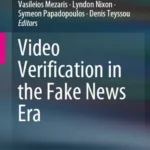 خرید و دانلود نسخه کامل کتاب 
Video Verification in the Fake News Era