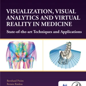 خرید و دانلود نسخه کامل کتاب 
Visualization, Visual Analytics and Virtual Reality in Medicine: State-of-the-art Techniques and Applications