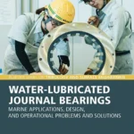 خرید و دانلود نسخه کامل کتاب 
Water-Lubricated Journal Bearings: Marine Applications, Design, and Operational Problems and Solutions سورنا بوک