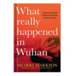 خرید و دانلود نسخه کامل کتاب What Really Happened In Wuhan by Sharri Markson