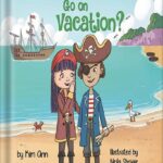 خرید و دانلود نسخه کامل کتاب Where Do Pirates Go on Vacation? : Fun pirate story that encourages imaginative and creative thinking. Ages 3 to 8, preschool to 2nd grade.by Kim Ann PDF